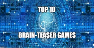 Play Top 10 Favourite Brain-Teaser Games