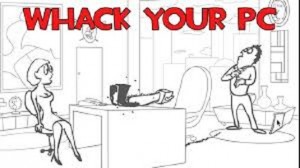 Whack Your PC